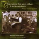 They Ordered Their Pints Of Beer & Bottles Of Sherry: The joys & curse of drink - CD