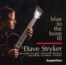 Blue to the Bone Iii [european Import] - CD
