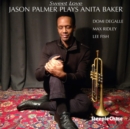 Sweet Love: Jason Palmer Plays Anita Baker - CD