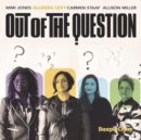 Out of the Question - CD