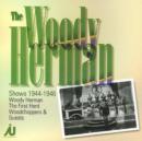 The Woody Herman Shows 1944 - 1946 - CD