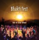 Bhakti Fest: Be in the Bhav - CD