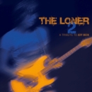 The Loner 2: A Tribute to Jeff Beck - CD