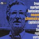 Free Market Fantasies: CAPITALISM IN THE REAL WORLD - CD