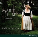 Marie Hubert: Fille Du Roy - CD