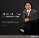 Sheng Cai Plays Rachmaninoff - CD
