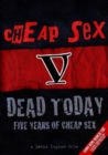 Dead Today: Five Years of Cheap Sex - CD
