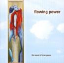Flowing Power: The Sound of Inner Peace - CD
