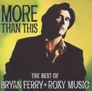 More Than This: The Best of Bryan Ferry and Roxy Music - CD