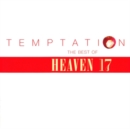Temptation: Best Of Heaven 17 - CD