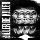 Killer Be Killed - CD