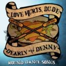 Love Hurts, Dude: Round Dance Songs - CD