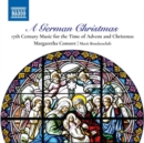 A German Christmas: 17th Century Music for the Time of Advent /.. - CD