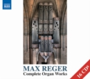 Max Reger: Complete Organ Works - CD