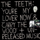 "You're My Lover Now" & "Carry the Wood" + Un-released Music - Vinyl