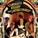 Curiosity Killed the Laissez Fairs? - CD