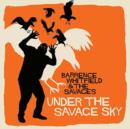 Under the Savage Sky - CD