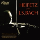 Heifetz Plays J.S. Bach - CD