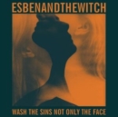 Wash the Sins Not Only the Face (Deluxe Edition) - Vinyl