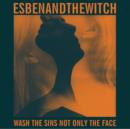 Wash the Sins Not Only the Face - Vinyl