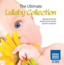 The Ultimate Lullaby Collection: Beautiful Music for Bedtime By the World's Greatest Composers - CD