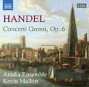 Handel: Concerti Grossi, Op. 6 - CD