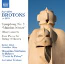 Salvador Brotons: Symphony No. 5, 'Mundus Noster'/... - CD