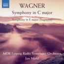 Wagner: Symphony in C Major/Symphony in E Major (Fragment) - CD