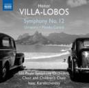 Heitor Villa-Lobos: Symphony No. 12 - CD