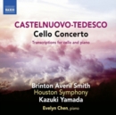 Castelnuovo-Tedesco: Cello Concerto: Transcriptions for Cello and Piano - CD