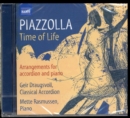 Piazzolla: Time of Life: Arrangements for Accordian and Piano - CD