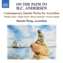 On the Path to H.C. Andersen: Contemporary Danish Works for Accordian - CD