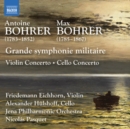 Antoine Bohrer/Max Bohrer: Grande Symphonie Militaire/... - CD