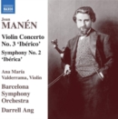 Joan Manén: Violin Concerto No. 3 'Ibérico'/Symphony No. 2... - CD