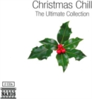 Christmas Chill: The Ultimate Collection - CD