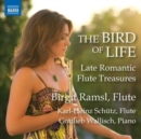 The Bird of Life: Late Romantic Flute Treasures - CD