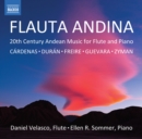 Flauta Andina: 20th Century Andean Music for Flute and Piano - CD