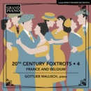 Gottlieb Wallisch: 20th Century Foxtrots: France and Belgium - CD