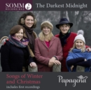 Papagena: The Darkest Midnight - Songs of Winter and Christmas - CD