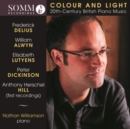 Nathan Williamson: Colour and Light: 20th Century British Piano Music - CD