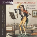 Malcolm Arnold: A Centenary Celebration - CD