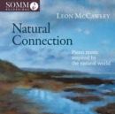 Leon McCawley: Natural Connection: Piano Music Inspired By the Natural World - CD