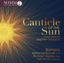 Canticle of the Sun: Choral Music By Stephen Dodgson - CD
