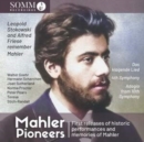 Mahler Pioneers: First Releases of Historic Perfomances and Memories of Mahler - CD