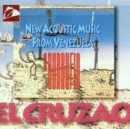 El Cruzao - New Acoustic Music from Venezuela - CD
