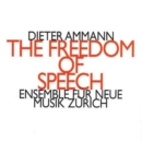 Freedom of Speech, The (Ensemble Fur Neue Musik Zurich) - CD