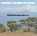 A Giraffe Is Listening to the Radio: Men & Volts Plays Captain Beefheart (Limited Edition) - Vinyl