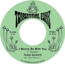 I Wanna Be With You/There Comes a Time - Vinyl