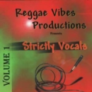 Reggae Vibes Productions Presents: Strictly Vocals - CD