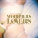 Women As Lovers - CD